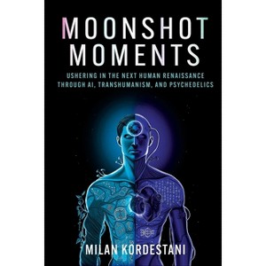 Moonshot Moments - by  Milan Kordestani (Paperback) - 1 of 1