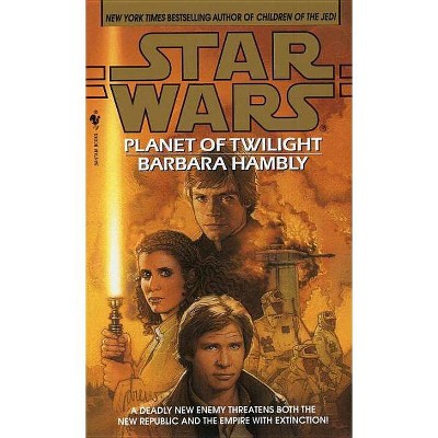 Planet of Twilight: Star Wars Legends - (Star Wars - Legends) by  Barbara Hambly (Paperback)