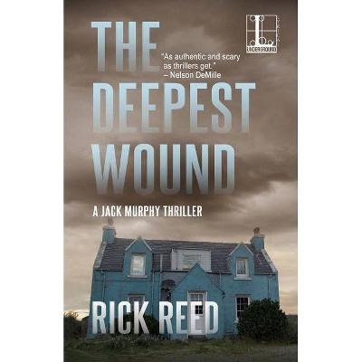 The Deepest Wound - by  Rick Reed (Paperback)