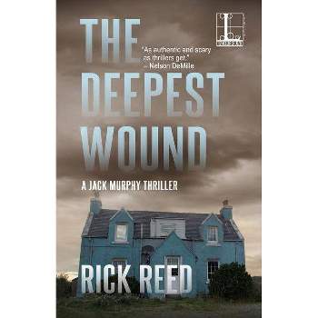 The Deepest Wound - by  Rick Reed (Paperback)