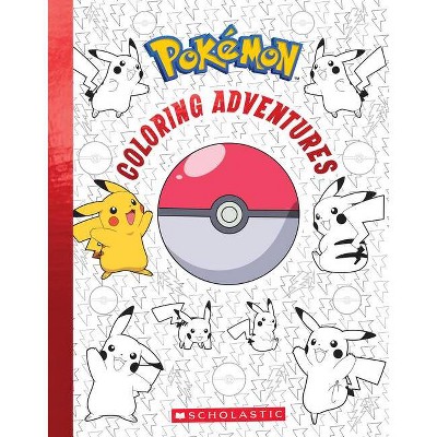 Pok&#233;mon Coloring Adventures - by Scholastic (Paperback)