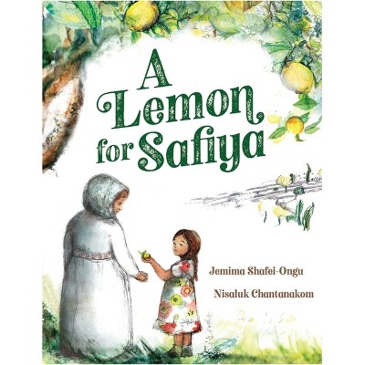 A Lemon for Safiya - by  Jemima Shafei-Ongu (Hardcover)
