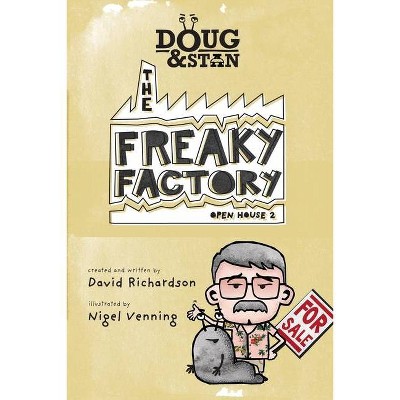 Doug & Stan - The Freaky Factory - by  David Richardson (Paperback)