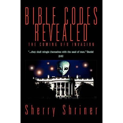 Bible Codes Revealed - by  Sherry Shriner (Paperback)