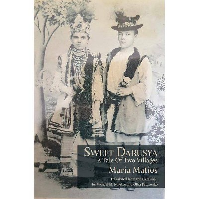 Sweet Darusya - by  Maria Matios (Paperback)