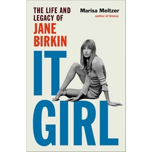 It Girl - by  Marisa Meltzer (Hardcover) - 1 of 1
