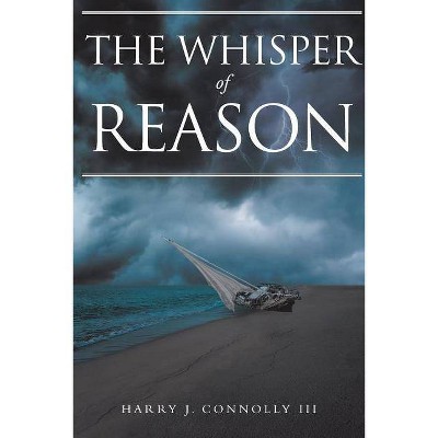 The Whisper of Reason - by  Harry J Connolly (Paperback)