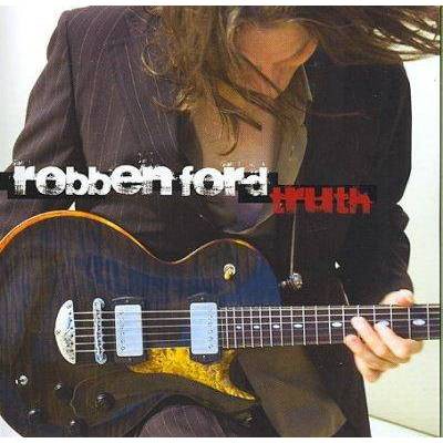 Robben Ford - Truth (CD)