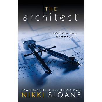The Architect - (Nashville Neighborhood) by  Nikki Sloane (Paperback)