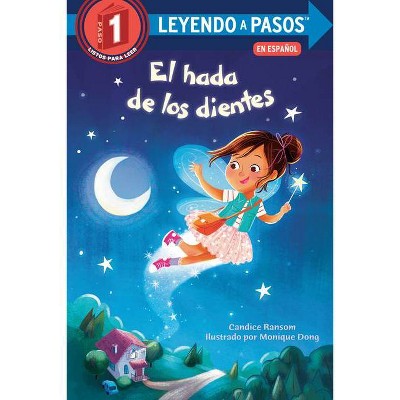 El Hada de Los Dientes (Tooth Fairy's Night Spanish Edition) - (Leyendo a Pasos (Step Into Reading)) by  Candice Ransom (Paperback)