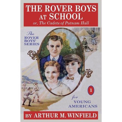 The Rover Boys at School - by  Arthur M Winfield (Paperback)