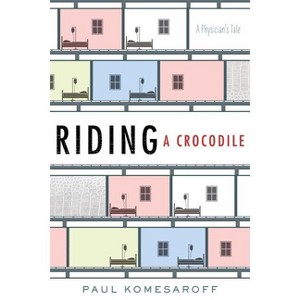 Riding a Crocodile - by  Paul a Komesaroff (Paperback) - 1 of 1