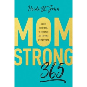 Momstrong 365 - by  St John Heidi (Paperback) - 1 of 1