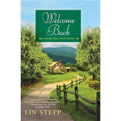  Welcome Back - (Smoky Mountain Novel) by  Lin Stepp (Paperback) 