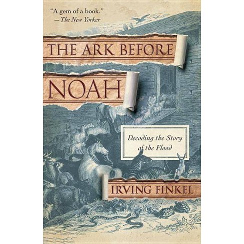 The Ark Before Noah By Irving Finkel Paperback Target