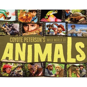 Coyote Peterson's Wild World of Animals - (Brave Wilderness) (Hardcover) - 1 of 1