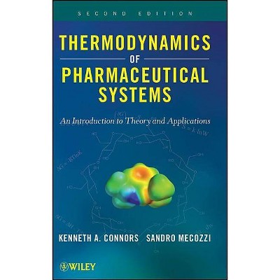 Thermodynamics of Pharmaceutical Systems - 2nd Edition by  Kenneth A Connors & Sandro Mecozzi (Hardcover)