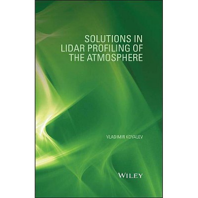 Solutions in Lidar Profiling of the Atmosphere - by  Vladimir A Kovalev (Hardcover)