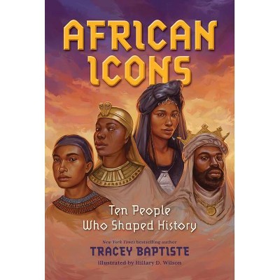 African Icons - by  Tracey Baptiste (Hardcover)