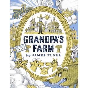 Grandpa's Farm - (Feral Kids) by  James Flora (Hardcover) - 1 of 1