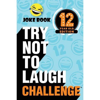 The Try Not to Laugh Challenge - 12 Year Old Edition - by  Crazy Corey (Paperback)