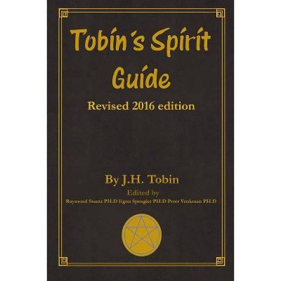 Tobin's Spirit Guide - by  J H Tobin (Paperback)