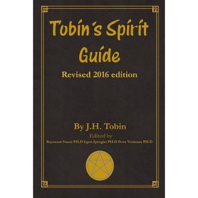 Tobin's Spirit Guide - by  J H Tobin (Paperback)