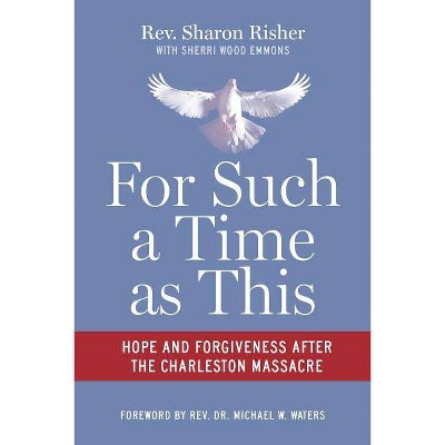 For Such a Time as This - by  Sharon Risher (Paperback)