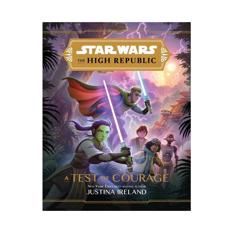 Star Wars the High Republic: A Test of Courage - by Justina Ireland (Hardcover), 1 of 3
