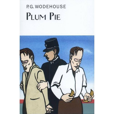 Plum Pie - by  P G Wodehouse (Hardcover)