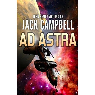 Ad Astra - by  Jack Campbell (Paperback)