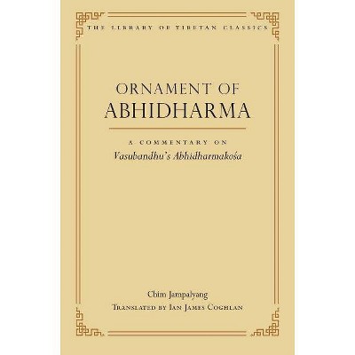 Ornament of Abhidharma, 23 - (Library of Tibetan Classics) by  Chim Jampalyang (Hardcover)