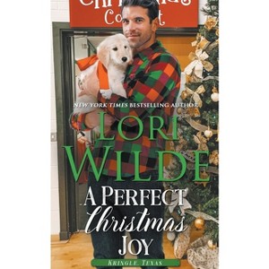 A Perfect Christmas Joy - (Kringle, Texas) by  Lori Wilde (Paperback) - 1 of 1