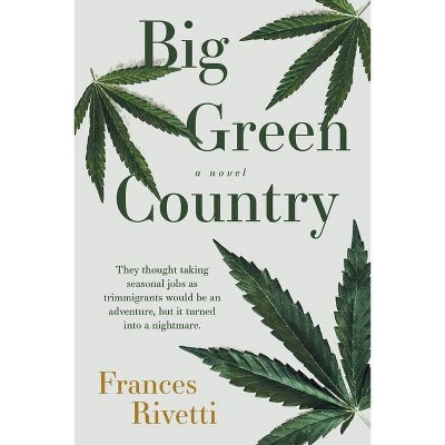 Big Green Country - by  Frances Rivetti (Paperback)