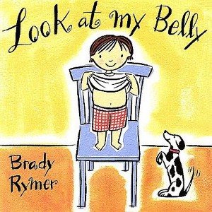 Brady Rymer - Look at My Belly (CD) - 1 of 1