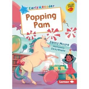 Popping Pam - (Early Bird Readers -- Blue (Early Bird Stories (Tm))) by  Jenny Moore (Paperback) - 1 of 1