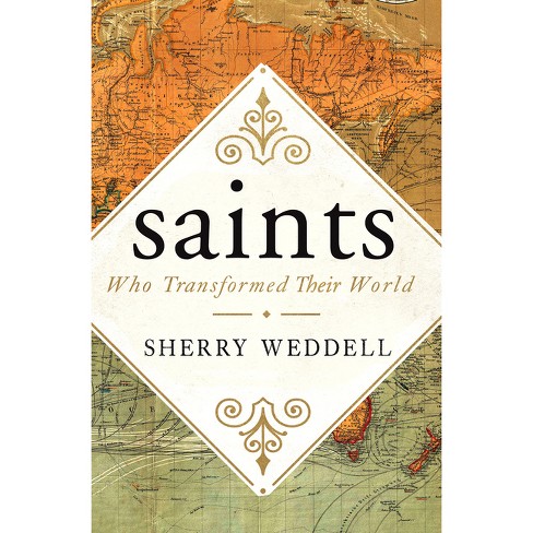 Saints Who Transformed Their World - by  Sherry Weddell (Paperback) - image 1 of 1