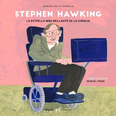 Stephen Hawking - (Genios de la Ciencia) by  Jorge Alcalde (Hardcover)