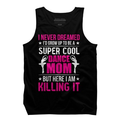 Men's Design By Humans Mother's Day Super Cool Dance Mom By OlaFami Tank Top