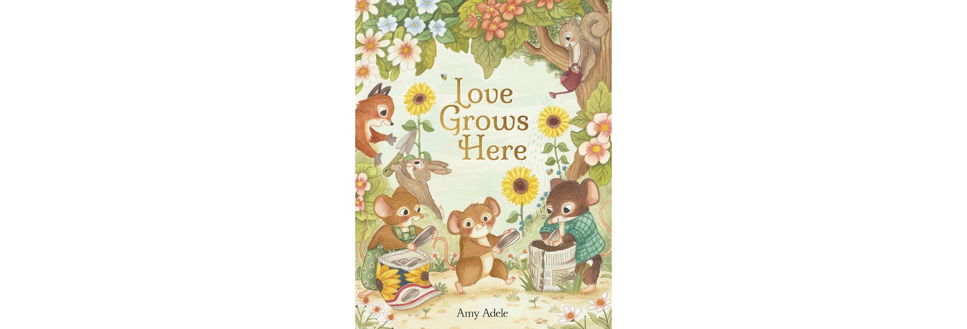 Love Grows Here - by  Amy Adele (Hardcover)