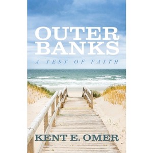 Outer Banks - by  Kent E Omer (Paperback) - 1 of 1