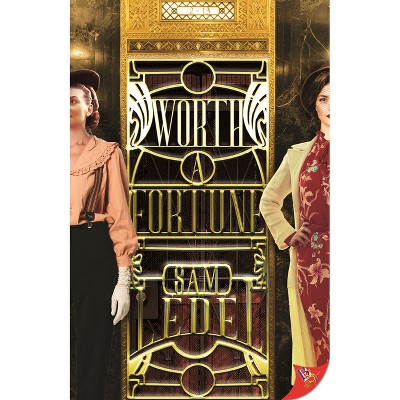 Worth a Fortune - by  Sam Ledel (Paperback)