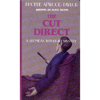 The Cut Direct - by  Phoebe Atwood Taylor (Paperback)