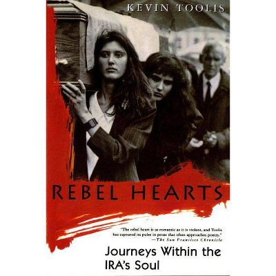 Rebel Hearts - by  Kevin Toolis (Paperback)