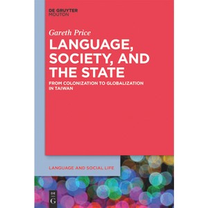 Language, Society, and the State - (Language and Social Life [lsl]) by  Gareth Price (Paperback) - 1 of 1