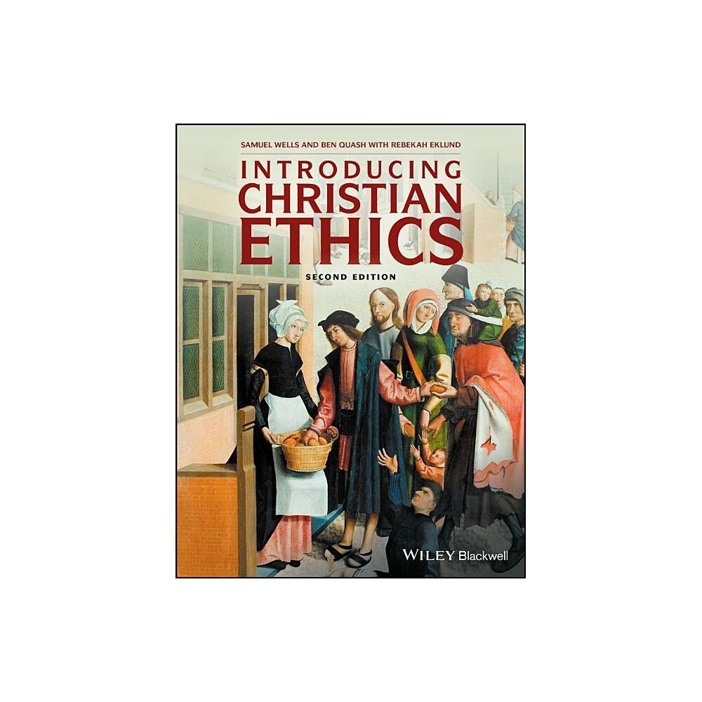 Introducing Christian Ethics 2 - 2nd Edition by Wells (Paperback)
