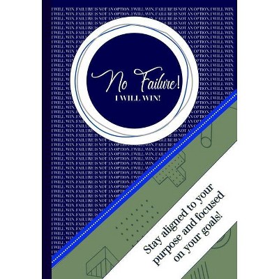 I Will Win! No Failure Planner - by  Jessica Hixon Walker (Paperback)