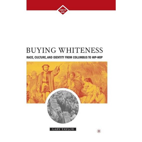 Buying Whiteness - (Signs of Race) by  G Taylor (Hardcover) - image 1 of 1