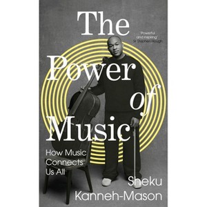The Power of Music - by  Sheku Kanneh-Mason (Hardcover) - 1 of 1