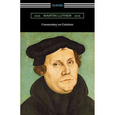 Commentary on Galatians - by  Martin Luther (Paperback)